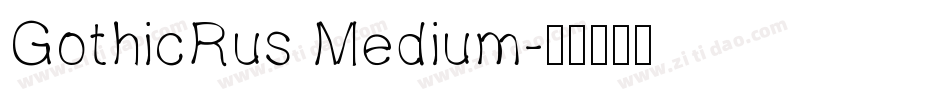 GothicRus Medium字体转换